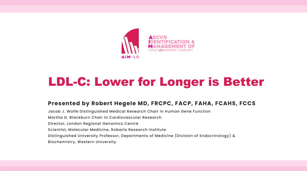 AIM-LO: LDL-C: Lower for Longer is Better