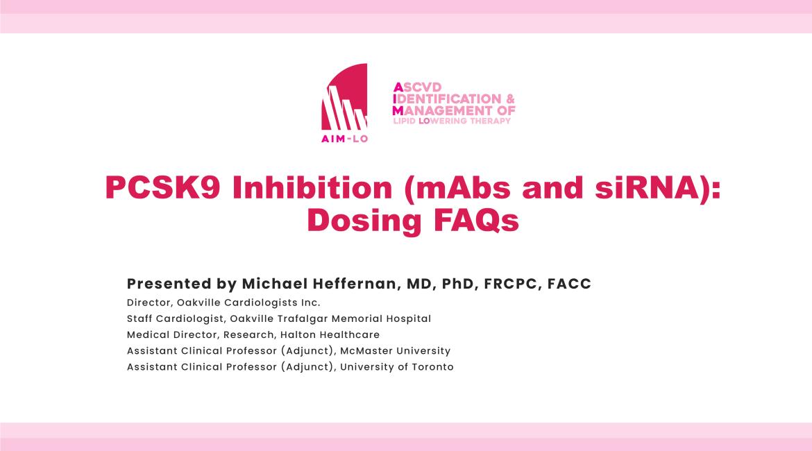 AIM-LO: PCSK9 inhibition (mAbs and siRNA) - Dosing FAQs