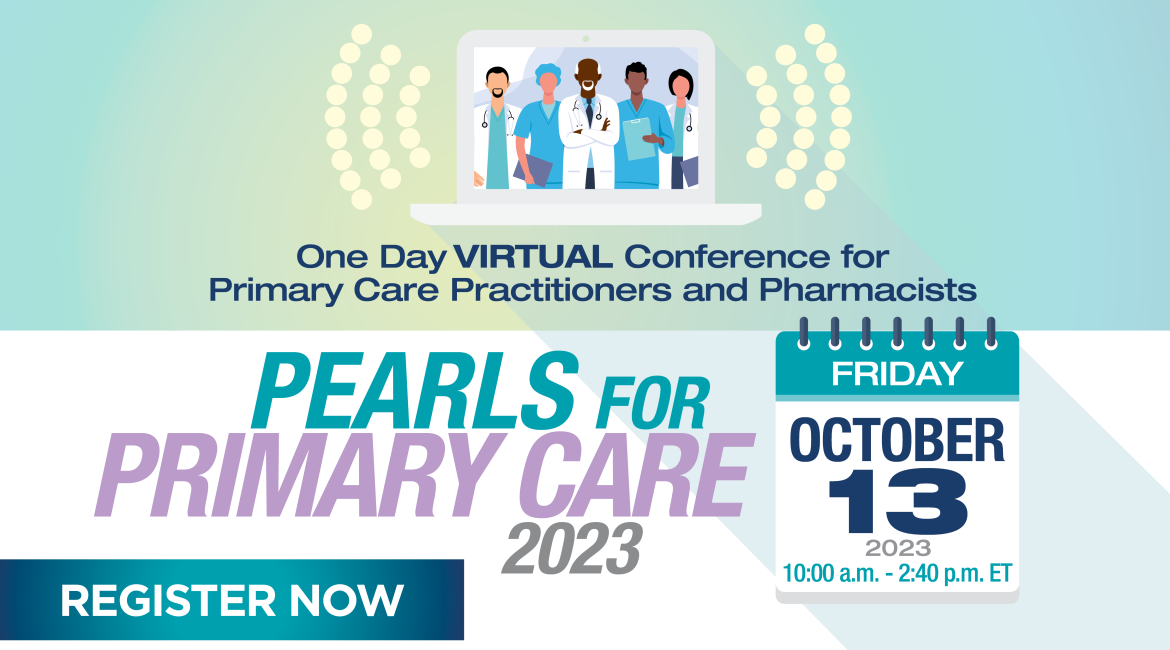 Pearls for Primary Care 2023 Live Virtual Conference - October 13, 2023