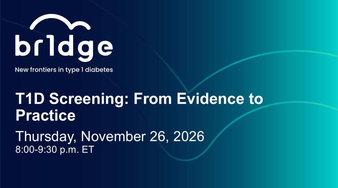 T1D Screening: From Evidence to Practice LIVE Webinar - November 26th, 2026