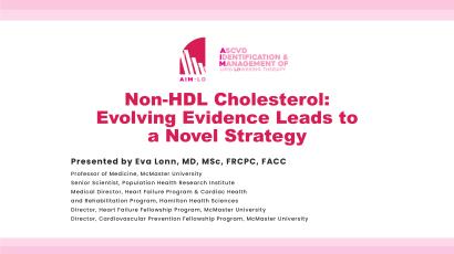 AIM-LO: Non-HDL Cholesterol: Evolving Evidence Leads to a Novel Strategy