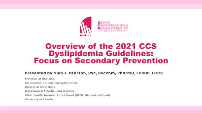 AIM-LO: Overview of 2021 CCS Dyslipidemia Guidelines: Focus on Secondary Prevention