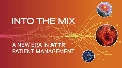 Into the Mix: A New Era in ATTR Patient Management