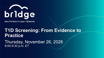 T1D Screening: From Evidence to Practice LIVE Webinar - November 26th, 2026