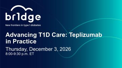 T1D Screening: Advancing T1D Care: Teplizumab in Practice LIVE Webinar - December 3rd, 2026